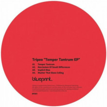 Tripeo - Temper Tantrum EP (Blueprint)