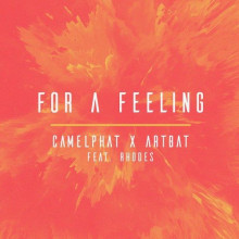 Camelphat & Artbat & Rhodes - For A Feeling (Rca)