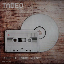 Tadeo - 1999 to 2008 Works (Another Intelligence)