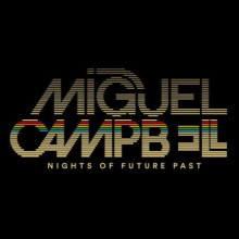 Miguel Campbell - Nights Of Future Past (Outcross Records)