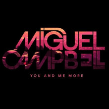 Miguel Campbell - You And Me More (Outcross)