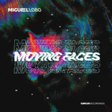 Miguel Lobo - Moving Faces (Circus)