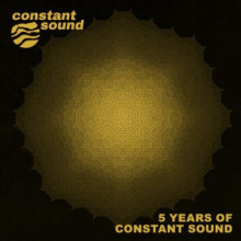 VA - 5 Years Of Constant Sound (Constant Sound)