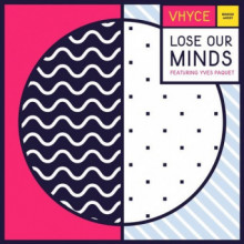 Vhyce - Lose Our Minds (Boogie Angst)