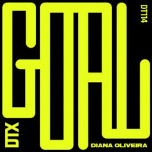 Diana Oliveira - Goal (Discotexas )