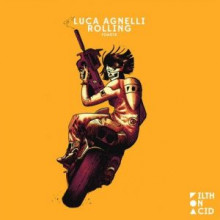 Luca Agnelli - Rolling (Filth on Acid)