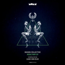 Mason Collective - Move Papi EP (Moan)
