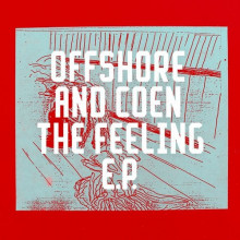 Offshore And Coen - The Feeling EP (Freerange)