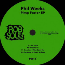 Phil Weeks - Pimp Factor EP (Robsoul)