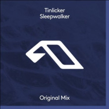 Tinlicker - Sleepwalker (Anjunadeep)