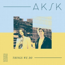 AKSK, Adda Kaleh, Suzanne Kraft - Things We Do (Running Back)