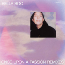 Bella Boo - Once Upon A Passion Remixes (Studio Barnhus)