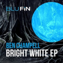 Ben Champell –  - Bright White EP (BluFin)