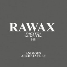 Animous - Archetape EP (Rawax)