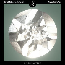 Dark Matter (ISR), Kolan - Away From You (Ritter Butzke Studio)