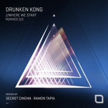 Drunken Kong - Where We Start (Remixes 3/3) (Tronic)
