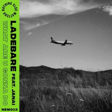 Ladebare - What Are U Gonna Do (Nothing Else Matters)