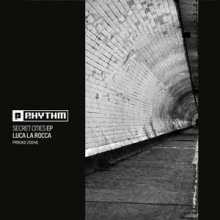 Luca La Rocca - Secret Cities EP (Planet Rhythm)
