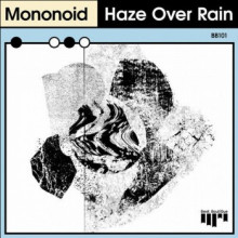 Mononoid - Haze Over Rain (Beat Boutique)