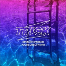 Spencer Parker - Youreoneofakind (Trick)