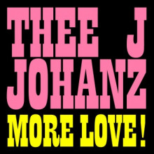 Thee J Johanz - More Love! (Running Back)