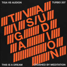 Tiga, Audion - This Is A Dream (Turbo)