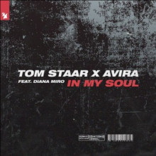 Tom Staar & Avira & Diana Miro - In My Soul (Armada)