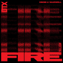 Xinobi, Vaarwell – Fire [DT116]