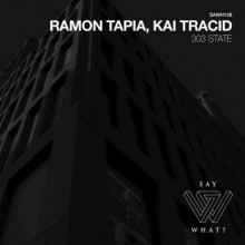 Ramon Tapia & Kai Tracid - 303 State (Say What?)