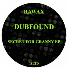 Dubfound - Secret For Granny (Rawax)