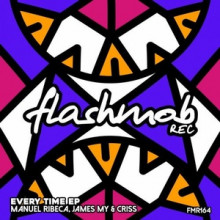 Manuel Ribeca, James My, Criss - Every Time EP (Flashmob)