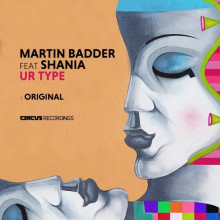 Martin Badder & Shania - Ur Type (Circus)