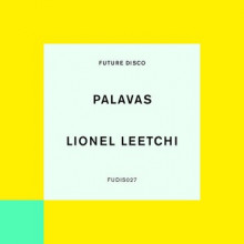 Palavas - Lionel Leetchi (uture Disco)