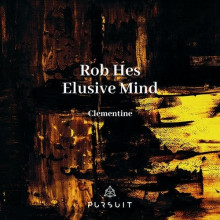 Rob Hes, Elusive Mind - Clementine (Pursuit)