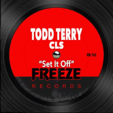 Todd Terry & Cls - Set It Off (Freeze)