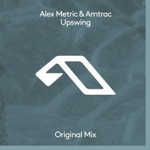 Alex Metric & Amtrac - Upswing (Anjunadeep)