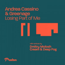 Andrea Cassino & Greenage - Losing Part Of Me (PROTON)