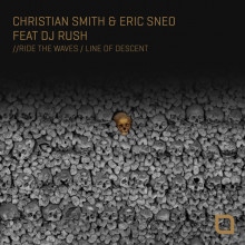 Christian Smith, Eric Sneo, DJ Rush - Ride The Waves : Line Of Descent  (Tronic)