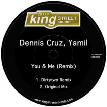 Dennis Cruz, Yamil - You & Me (Remix) (King Street)