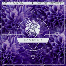 Dole & Kom, Seth Schwarz - Out Of Nowhere (Sirin)