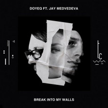 Doyeq - Break Into My Walls (trueColors)