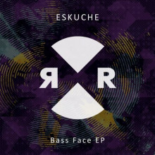 Eskuche - Bass Face EP (Relief)
