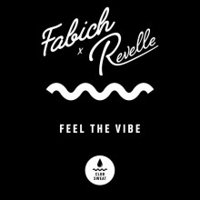Fabich, Revelle - Feel the Vibe (Extended Mix) (Club Sweat)