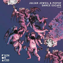 Julian Jeweil & Popof - Dance Escape (Filth On Acid)