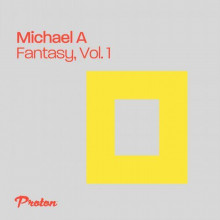 Michael A - Fantasy (Vol 1) (Proton)
