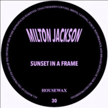 Milton Jackson - Sunset In A Frame (Housewax)
