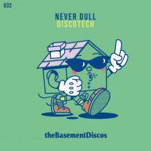 Never Dull - DISCOTECH (theBasement Discos)