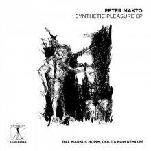 Peter Makto - Synthetic Pleasure EP (Zenebona)