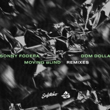 Sonny Fodera, Dom Dolla - Moving Blind (Remixes) (SOLOTOKO)