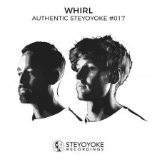 VA - Whirl Presents Authentic Steyoyoke #017 (Steyoyoke)